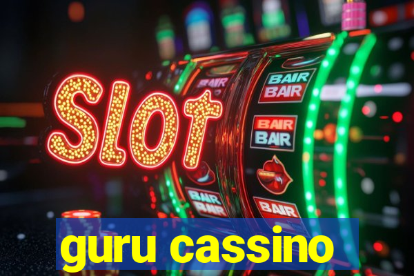 guru cassino